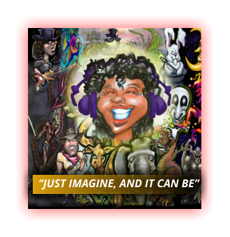 “JUST IMAGINE, AND IT CAN BE”